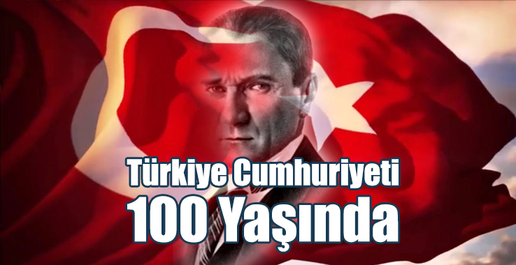 Türkiye Cumhuriyeti 100 Yaşında