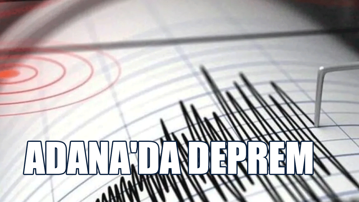 Adana'da 3.7 Büyüklüğünde Deprem