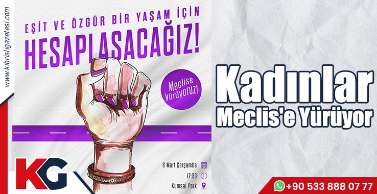 Kadınlar Meclis’e Yürüyor