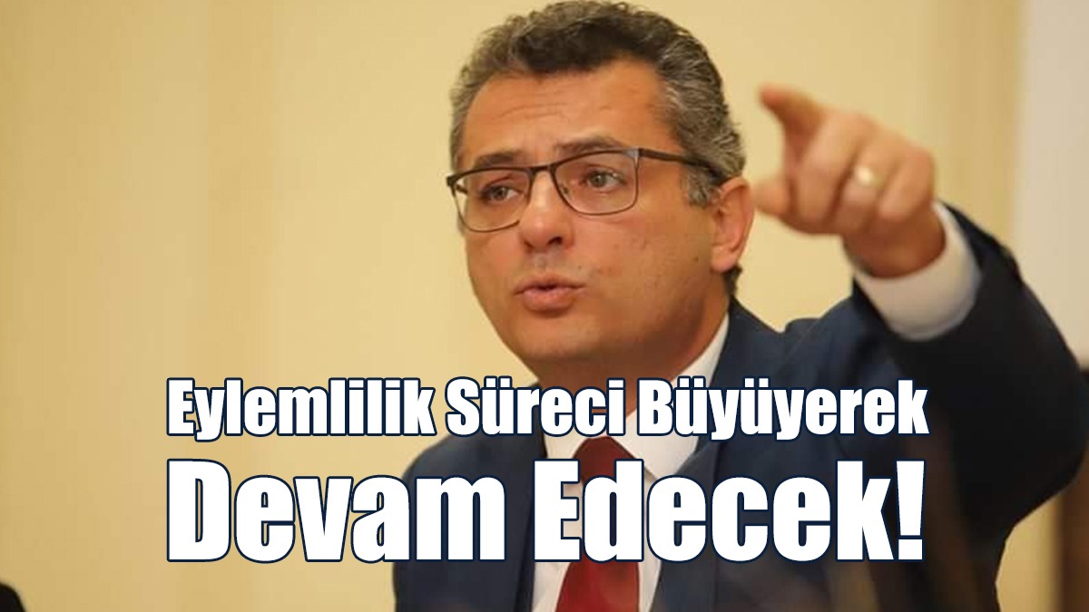 Erhürman: Tepkimizi Ortaya Koyacağız, Eylemlilik Süreci Büyüyerek Devam Edecek!