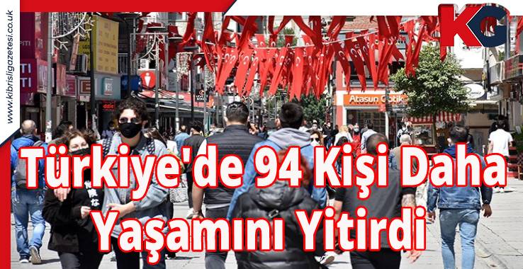 Koronavirüs | Türkiye'de 94 Kişi Daha Yaşamını Yitirdi