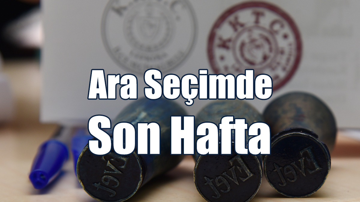 Ara Seçimde Son Hafta