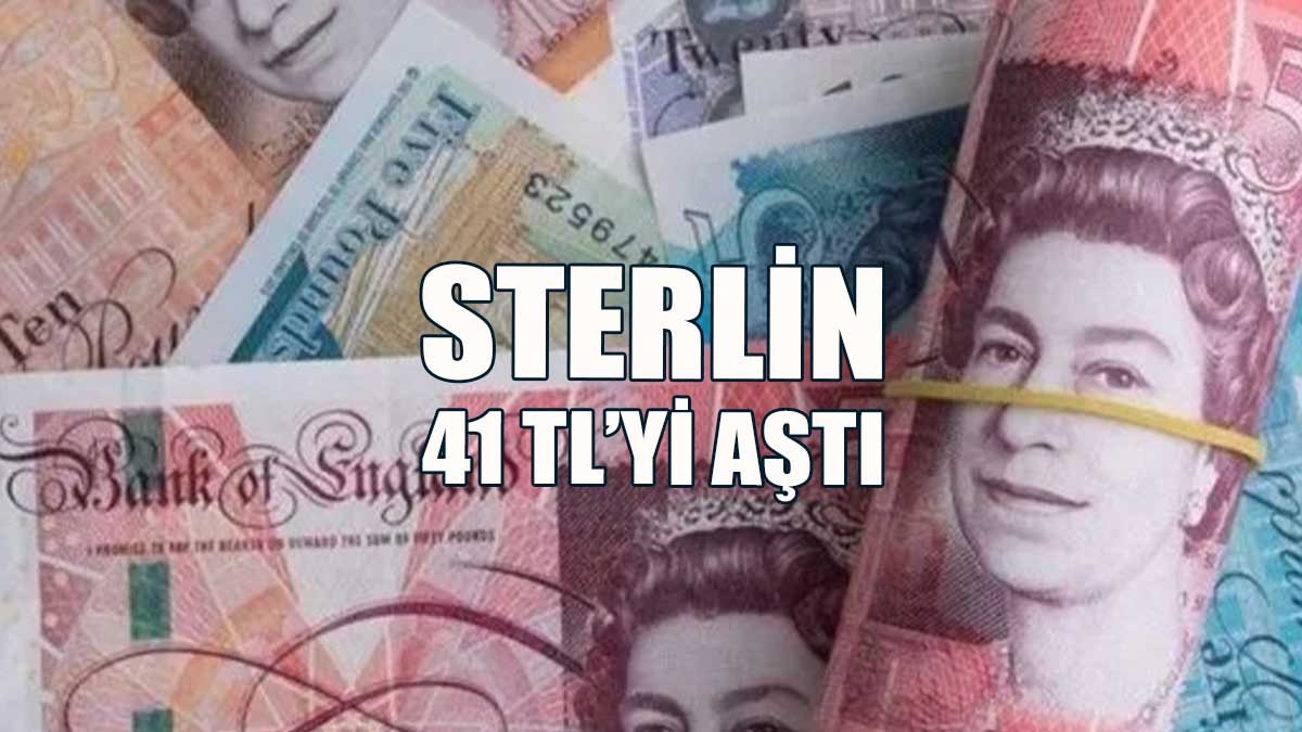 Sterlin 41 TL’yi Aştı