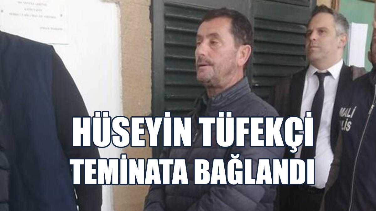 Hüseyin Tüfekçi Tutuksuz Yargılanacak