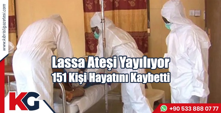 Lassa Ateşi Yayılıyor 151 Kişi Hayatını Kaybetti