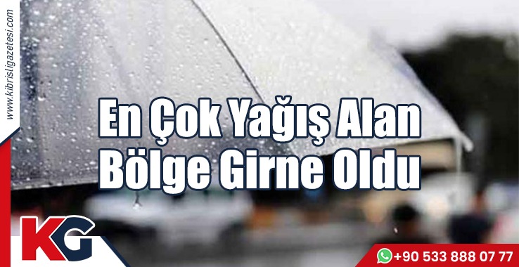 En Çok Yağış Alan Bölge Girne Oldu