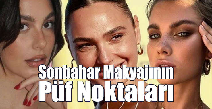 Sonbahar Makyajının Püf Noktaları