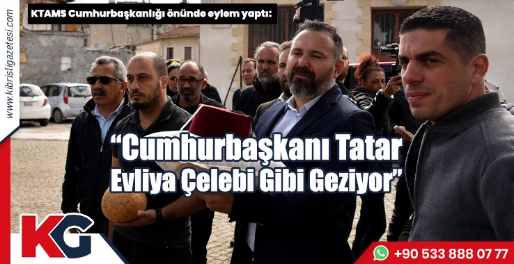 KTAMS: Cumhurbaşkanı Tatar, Evliya Çelebi Gibi Geziyor